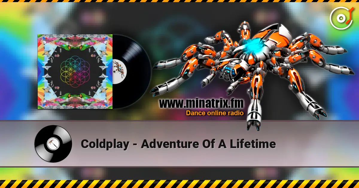 Coldplay - Adventure Of A Lifetime escuchar online en alta calidad | Minatrix.FM