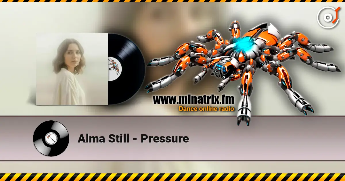 Alma Still - Pressure escuchar online en alta calidad | Minatrix.FM