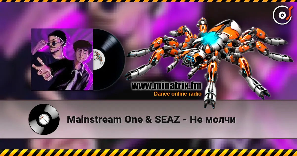 Mainstream One & SEAZ - Не молчи escuchar online en alta calidad | Minatrix.FM
