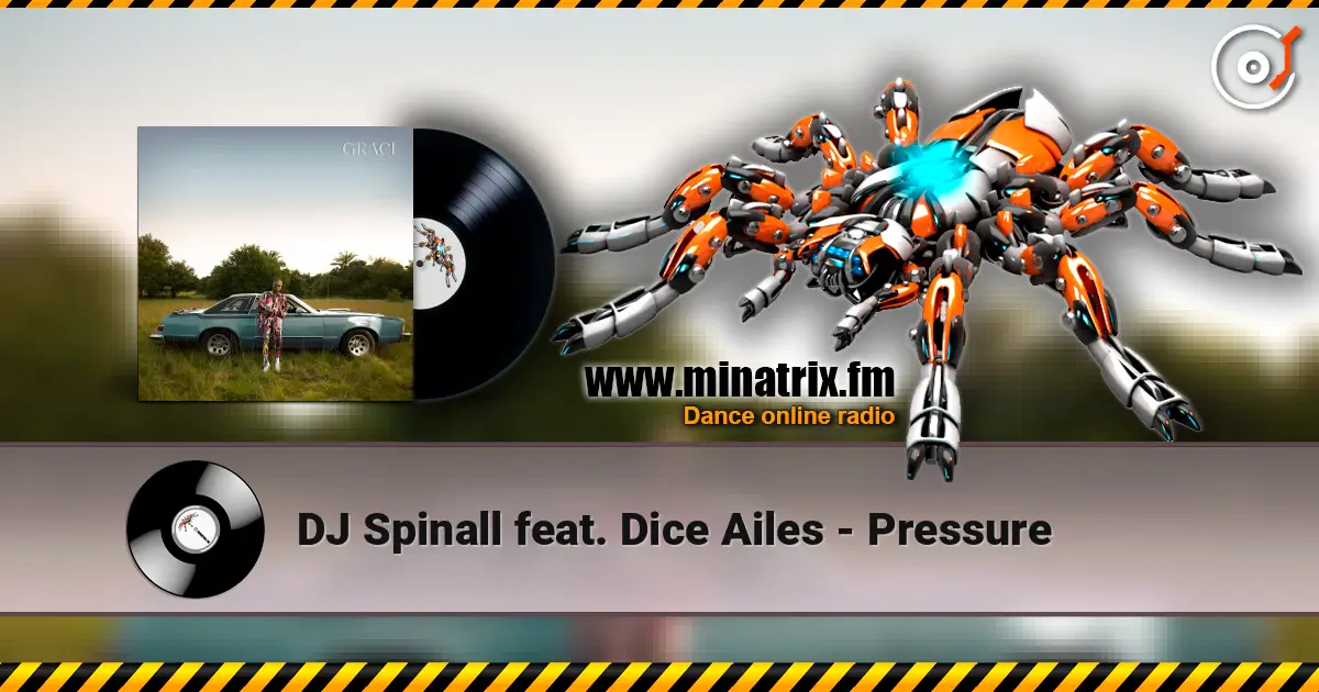 DJ Spinall feat. Dice Ailes - Pressure escuchar online en alta calidad | Minatrix.FM