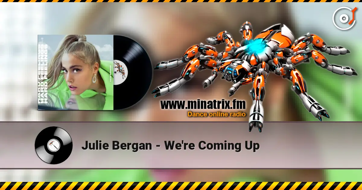 Julie Bergan - We're Coming Up escuchar online en alta calidad | Minatrix.FM