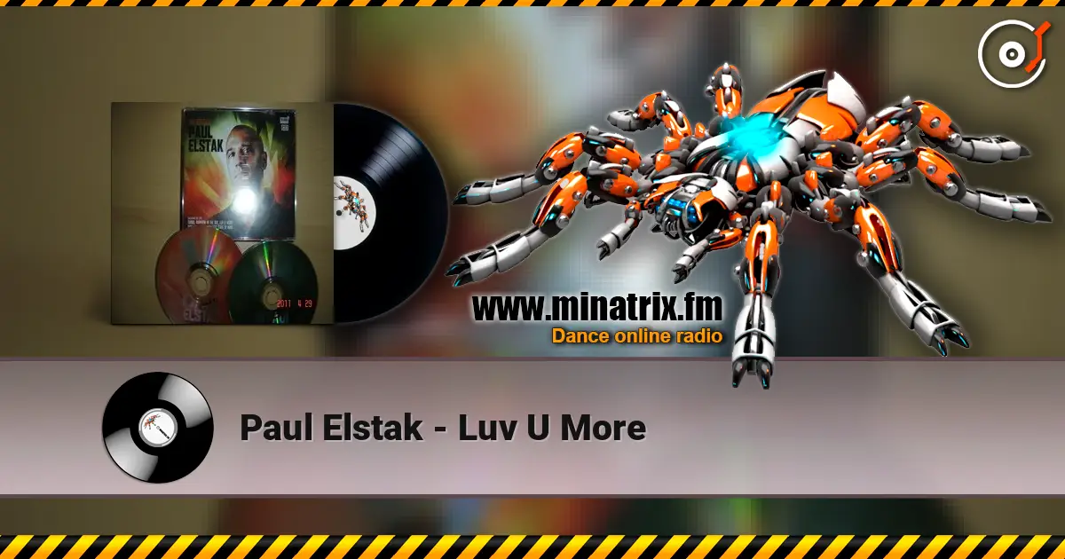Paul Elstak - Luv U More escuchar online en alta calidad | Minatrix.FM