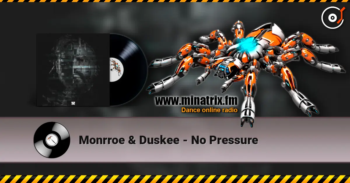 Monrroe & Duskee - No Pressure escuchar online en alta calidad | Minatrix.FM