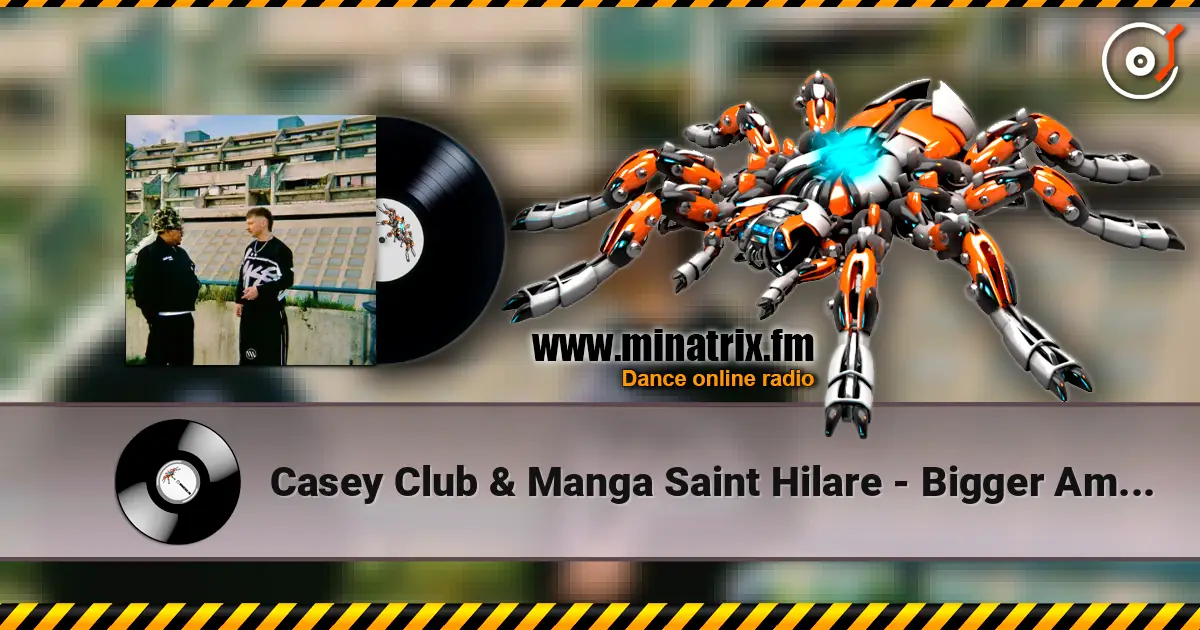 Casey Club & Manga Saint Hilare - Bigger Amount escuchar online en alta calidad | Minatrix.FM