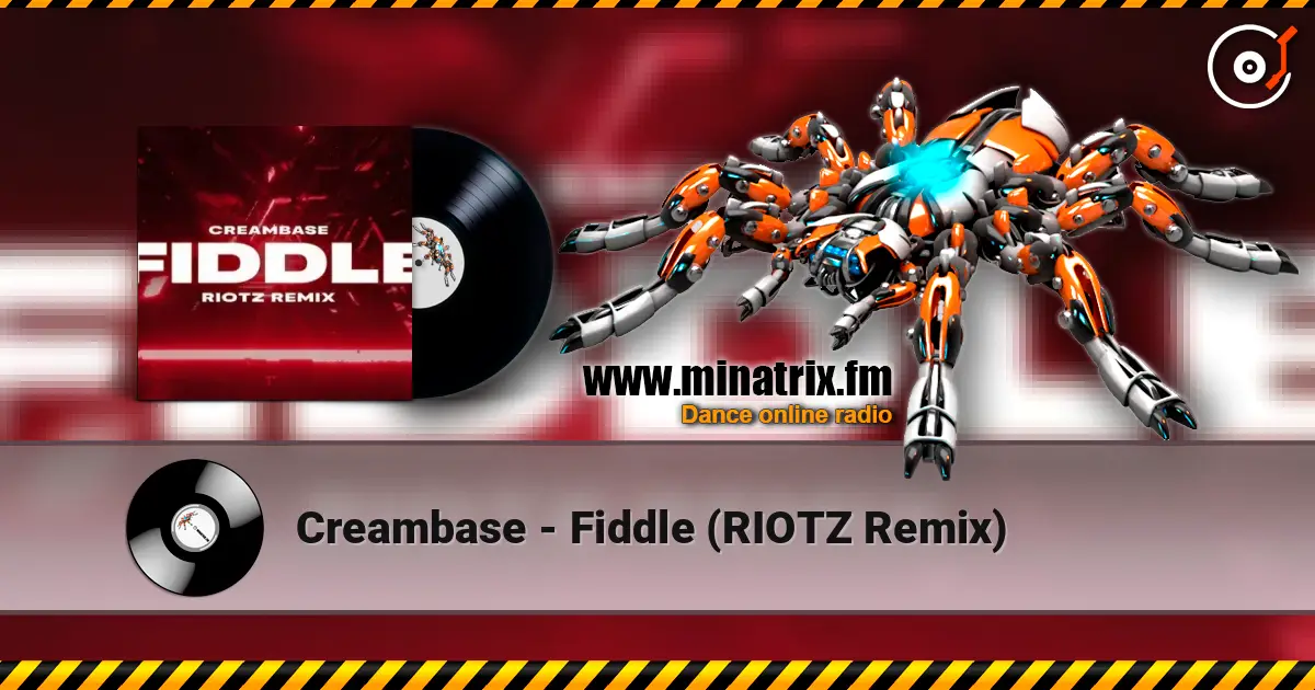 Creambase - Fiddle (RIOTZ Remix) escuchar online en alta calidad | Minatrix.FM