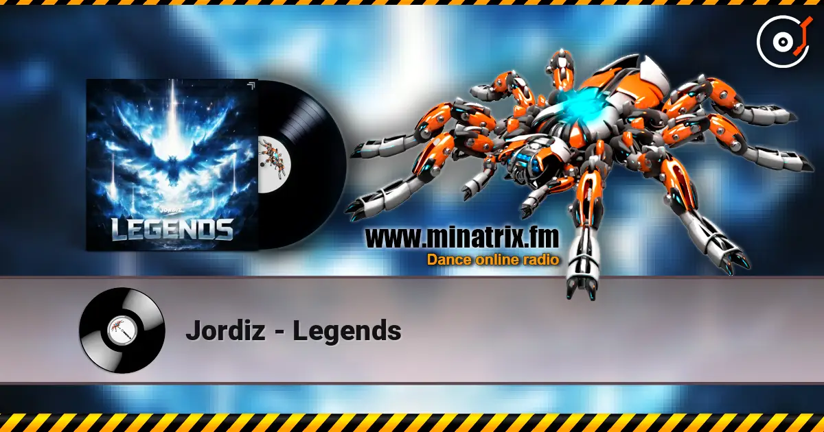 Jordiz - Legends escuchar online en alta calidad | Minatrix.FM