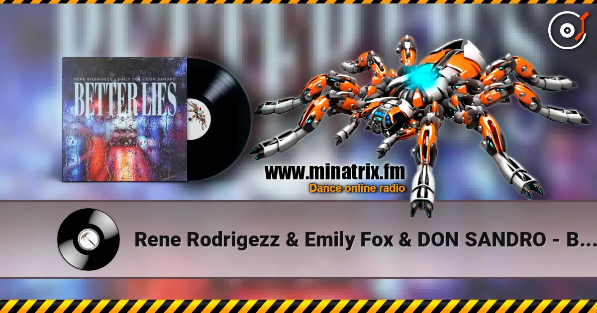 Rene Rodrigezz & Emily Fox & DON SANDRO - Better Lies escuchar online en alta calidad | Minatrix.FM