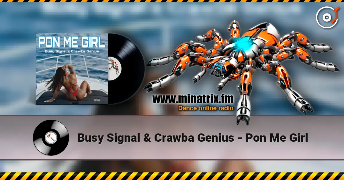 Busy Signal & Crawba Genius - Pon Me Girl escuchar online en alta calidad | Minatrix.FM
