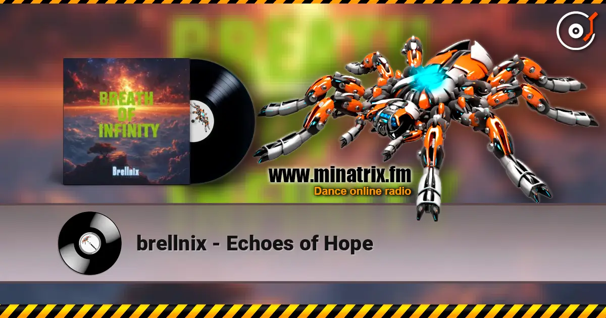 brellnix - Echoes of Hope escuchar online en alta calidad | Minatrix.FM