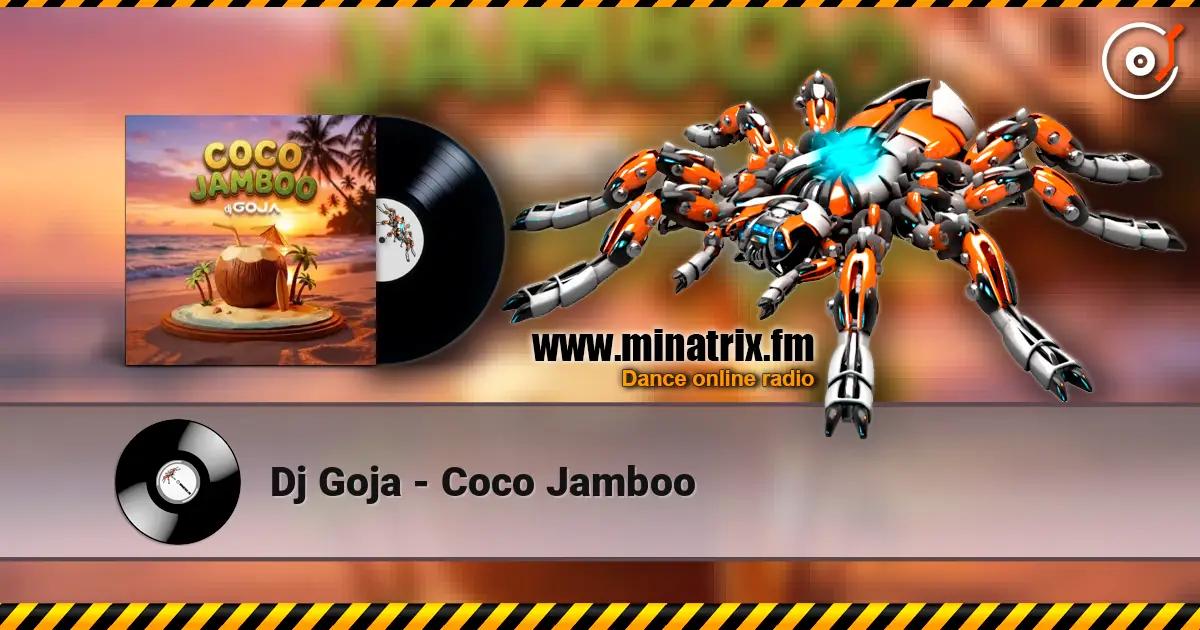 Dj Goja - Coco Jamboo escuchar online en alta calidad | Minatrix.FM