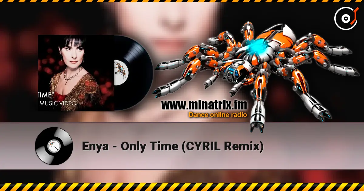 Enya - Only Time (CYRIL Remix) escuchar online en alta calidad | Minatrix.FM