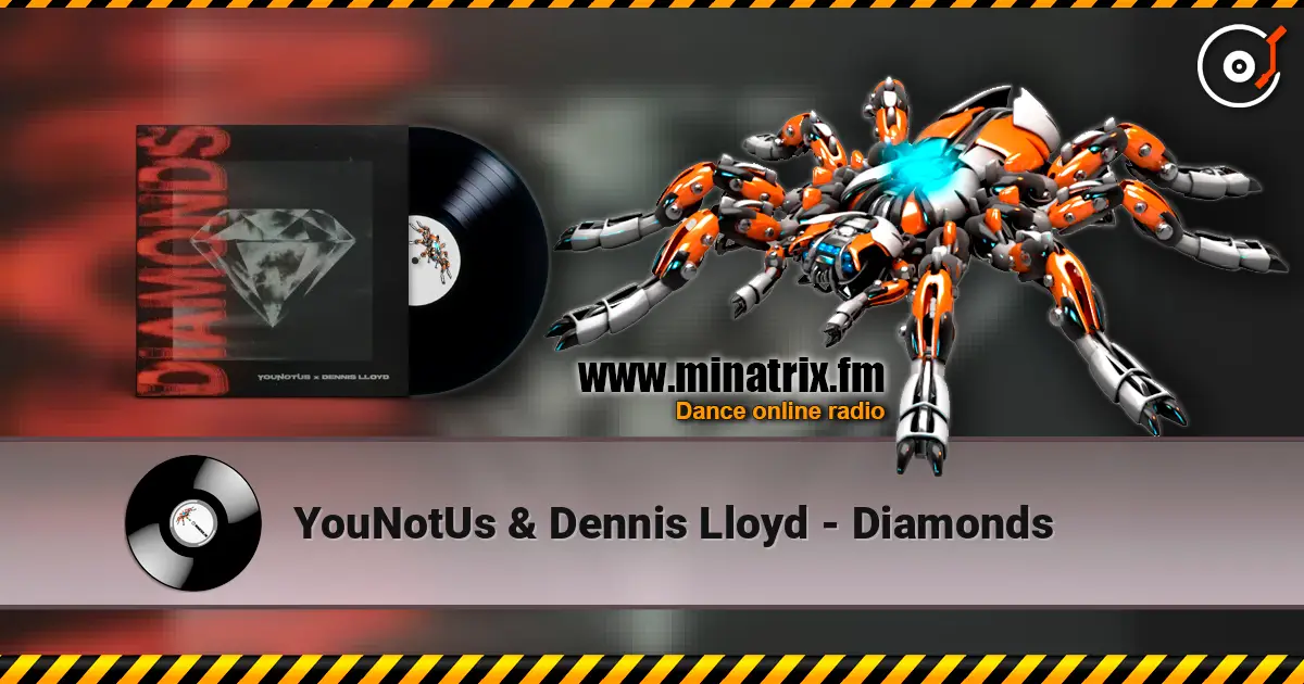 YouNotUs & Dennis Lloyd - Diamonds escuchar online en alta calidad | Minatrix.FM