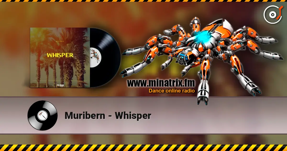 Muribern - Whisper escuchar online en alta calidad | Minatrix.FM