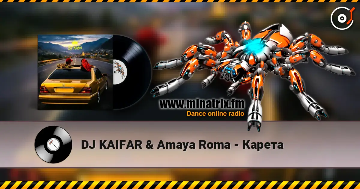 DJ KAIFAR & Amaya Roma - Карета escuchar online en alta calidad | Minatrix.FM