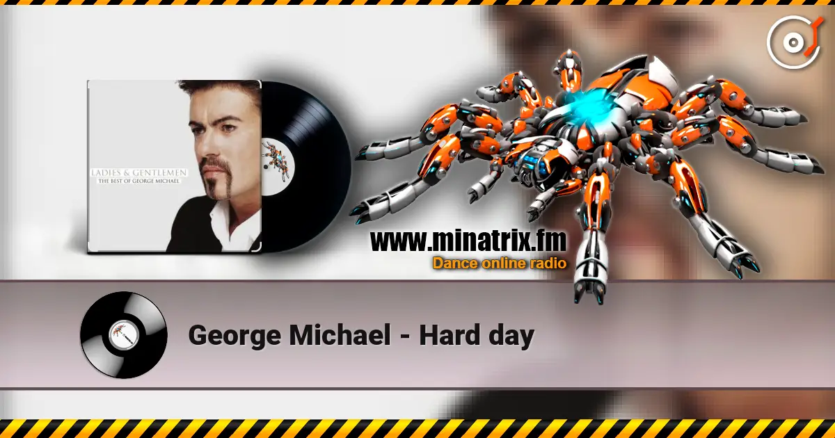 George Michael - Hard  day escuchar online en alta calidad | Minatrix.FM