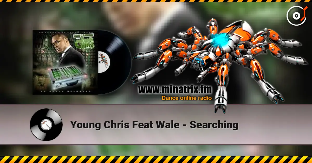 Young Chris Feat Wale - Searching escuchar online en alta calidad | Minatrix.FM
