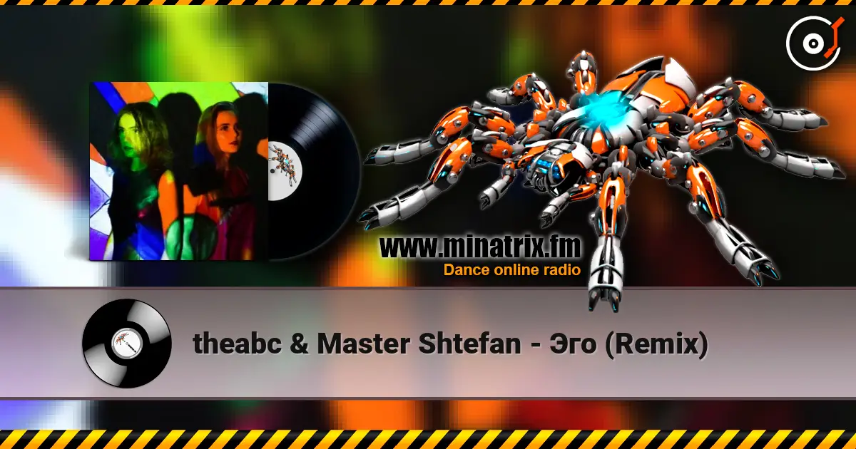 theabc & Master Shtefan - Эго (Remix) escuchar online en alta calidad | Minatrix.FM
