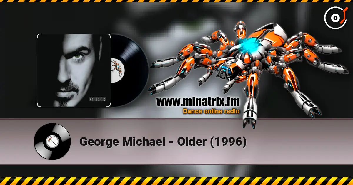George Michael - Older (1996) escuchar online en alta calidad | Minatrix.FM