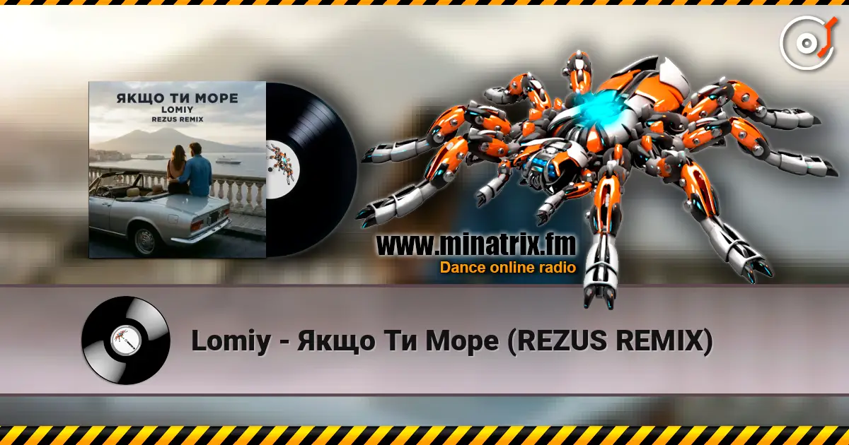 Lomiy - Якщо Ти Море (REZUS REMIX) escuchar online en alta calidad | Minatrix.FM