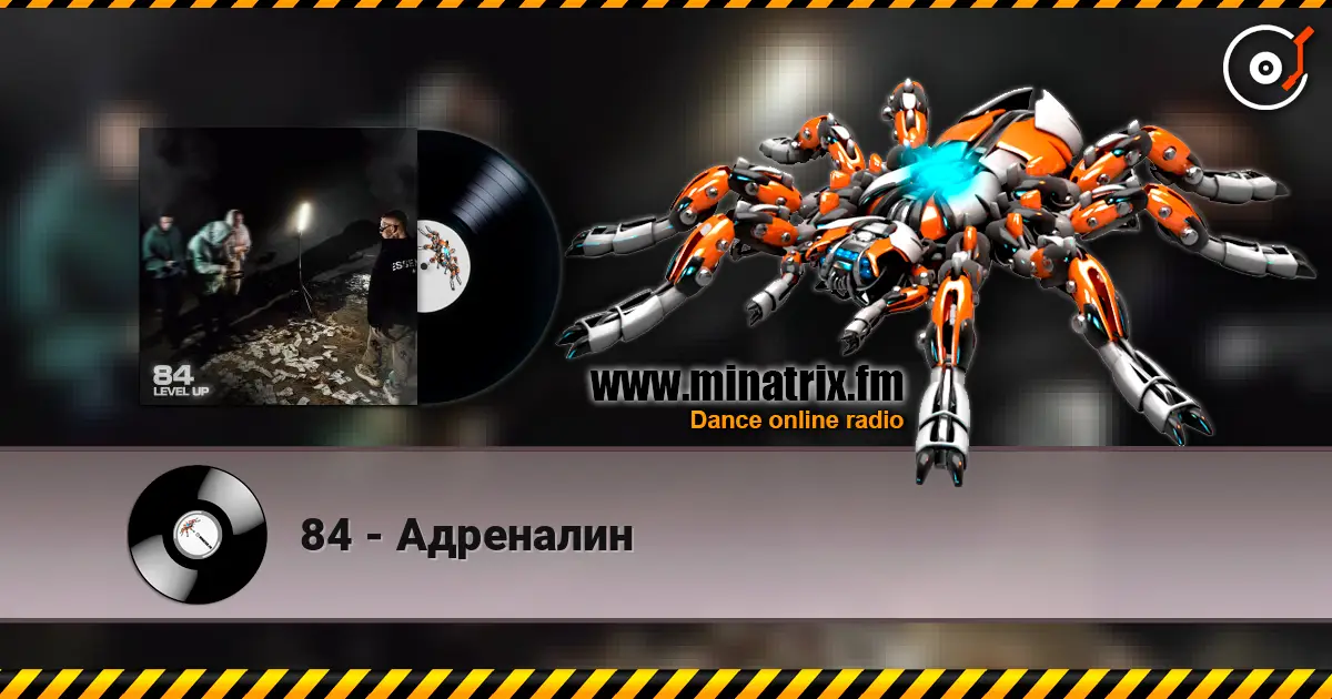 84 - Адреналин escuchar online en alta calidad | Minatrix.FM