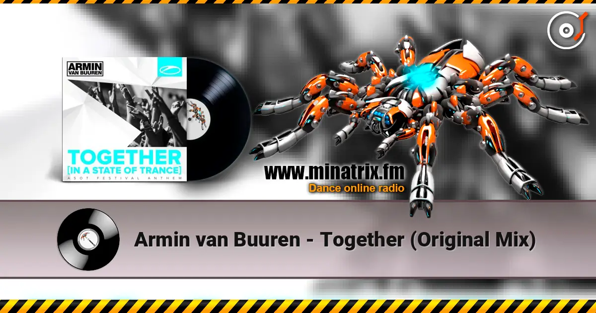 Armin van Buuren - Together (Original Mix) escuchar online en alta calidad | Minatrix.FM