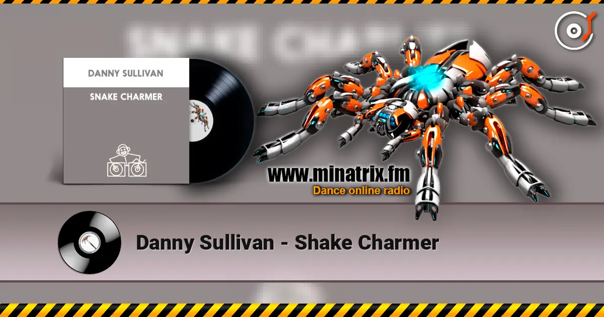 Danny Sullivan - Shake Charmer escuchar online en alta calidad | Minatrix.FM