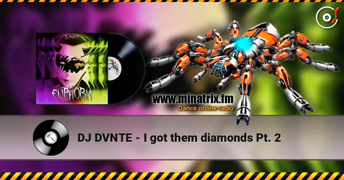 DJ DVNTE - I got them diamonds Pt. 2 escuchar online en alta calidad | Minatrix.FM