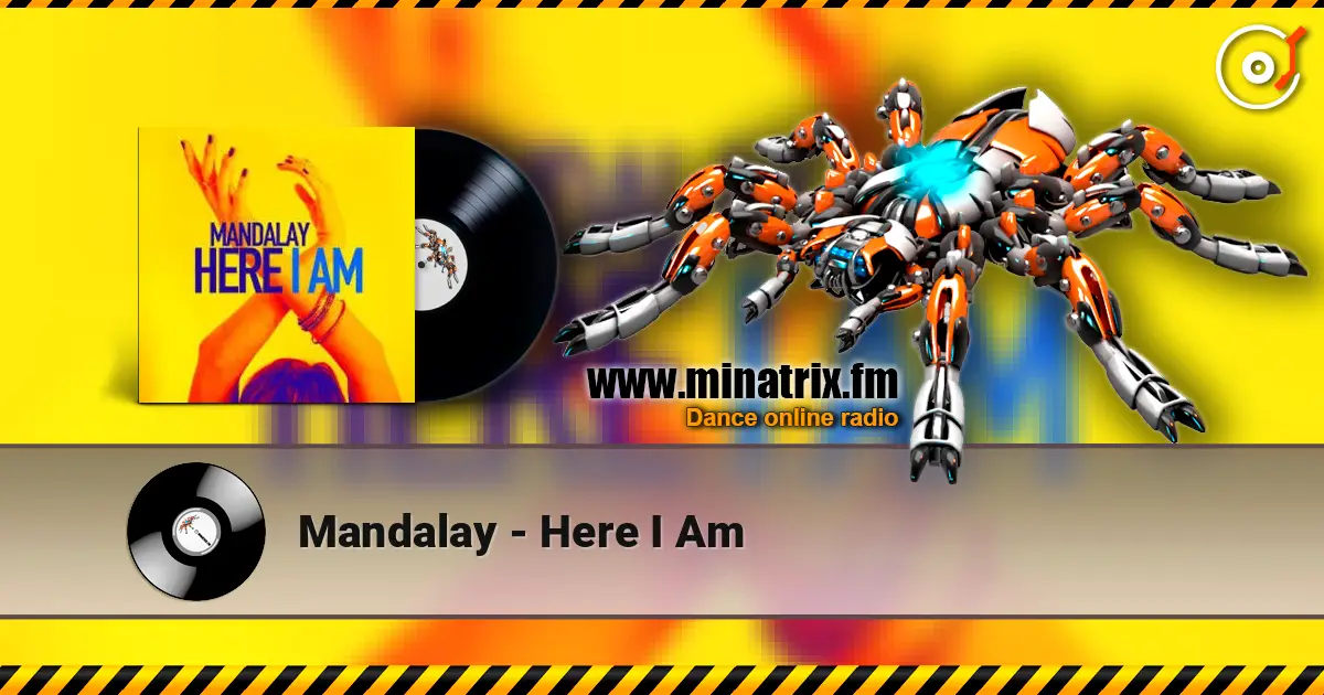 Mandalay - Here I Am escuchar online en alta calidad | Minatrix.FM