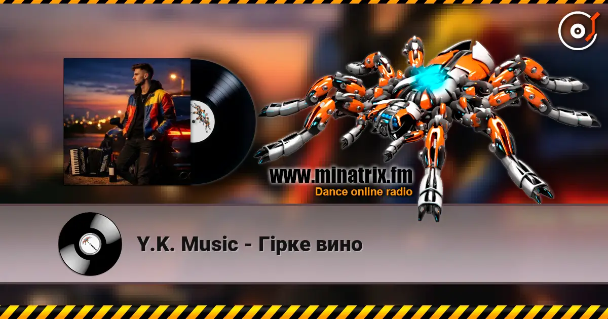 Y.K. Music - Гірке вино escuchar online en alta calidad | Minatrix.FM