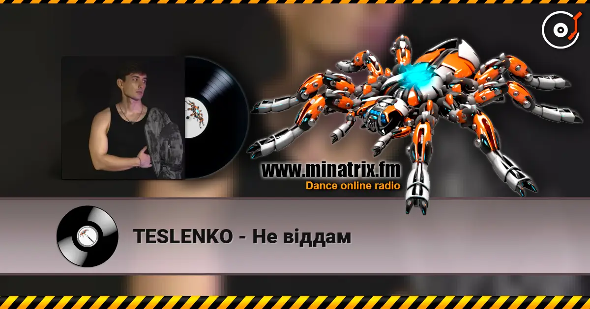 TESLENKO - Не віддам escuchar online en alta calidad | Minatrix.FM