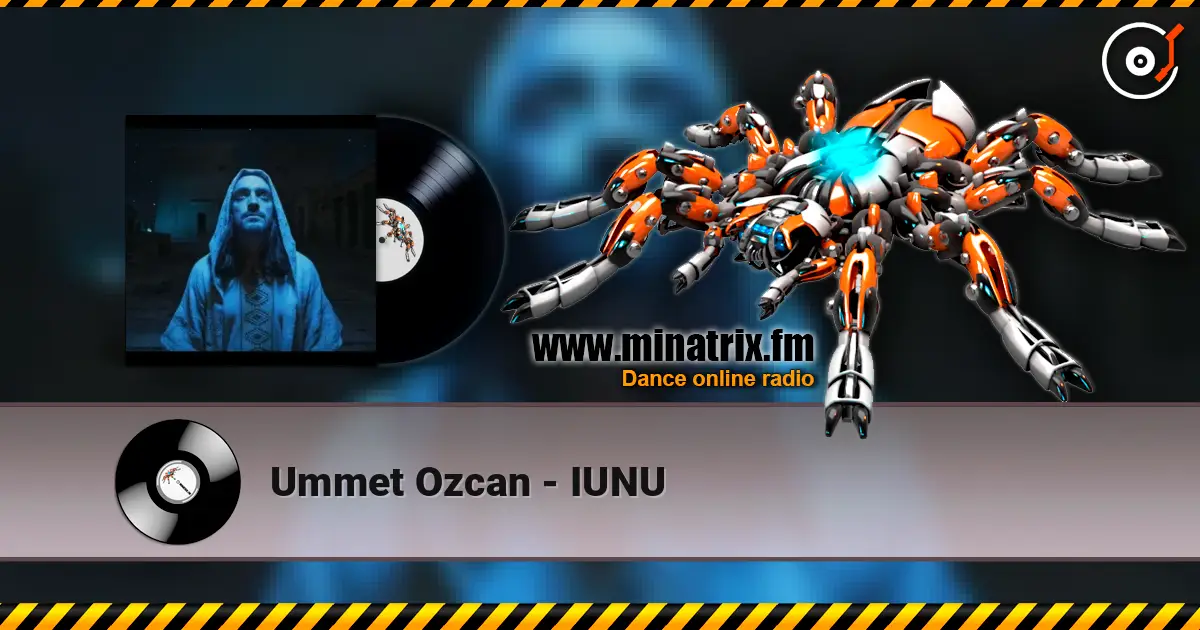 Ummet Ozcan - IUNU escuchar online en alta calidad | Minatrix.FM