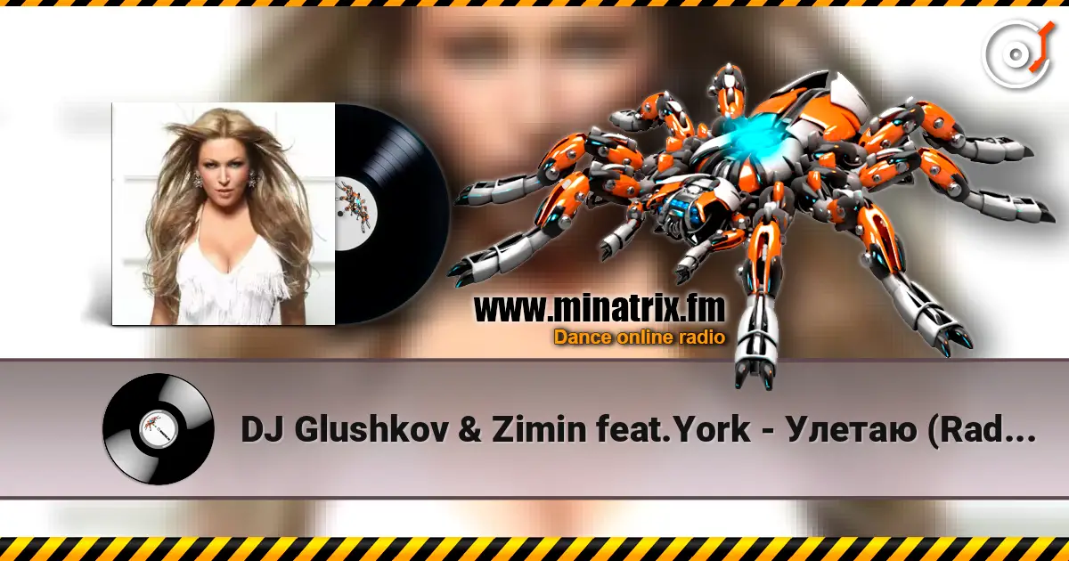 DJ Glushkov & Zimin feat.York - Улетаю (Radio Edit) escuchar online en alta calidad | Minatrix.FM