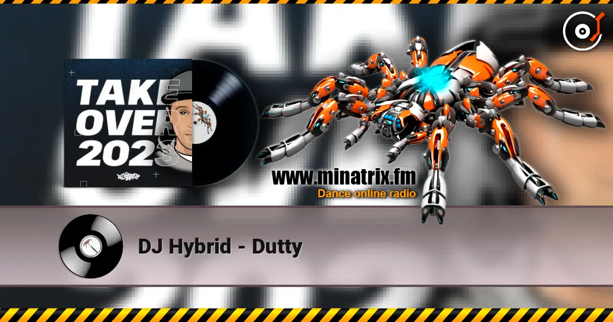 DJ Hybrid - Dutty escuchar online en alta calidad | Minatrix.FM