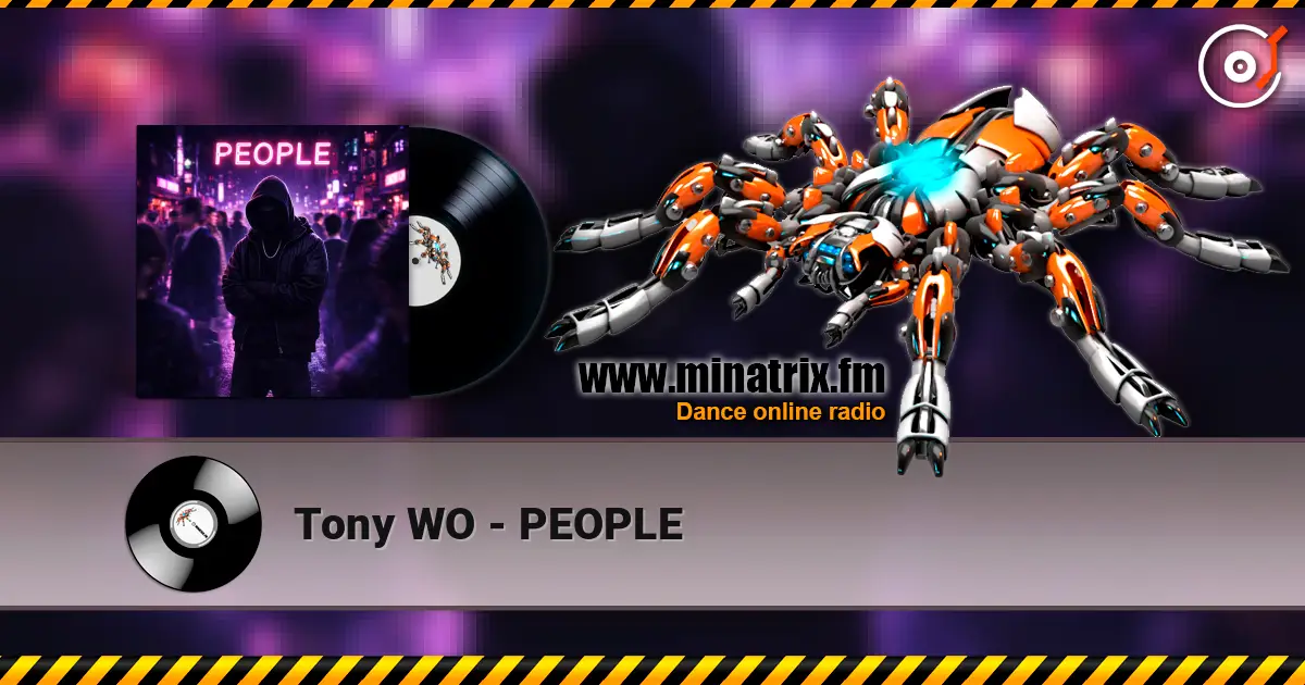 Tony WO - PEOPLE escuchar online en alta calidad | Minatrix.FM