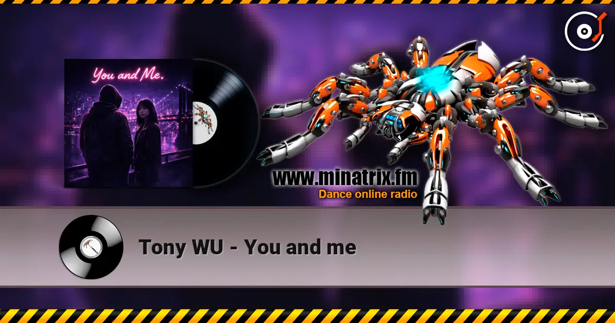 Tony WU - You and me escuchar online en alta calidad | Minatrix.FM