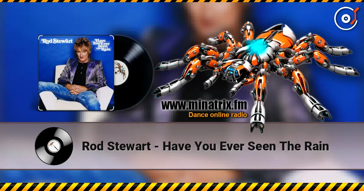 Rod Stewart - Have You Ever Seen The Rain escuchar online en alta calidad | Minatrix.FM
