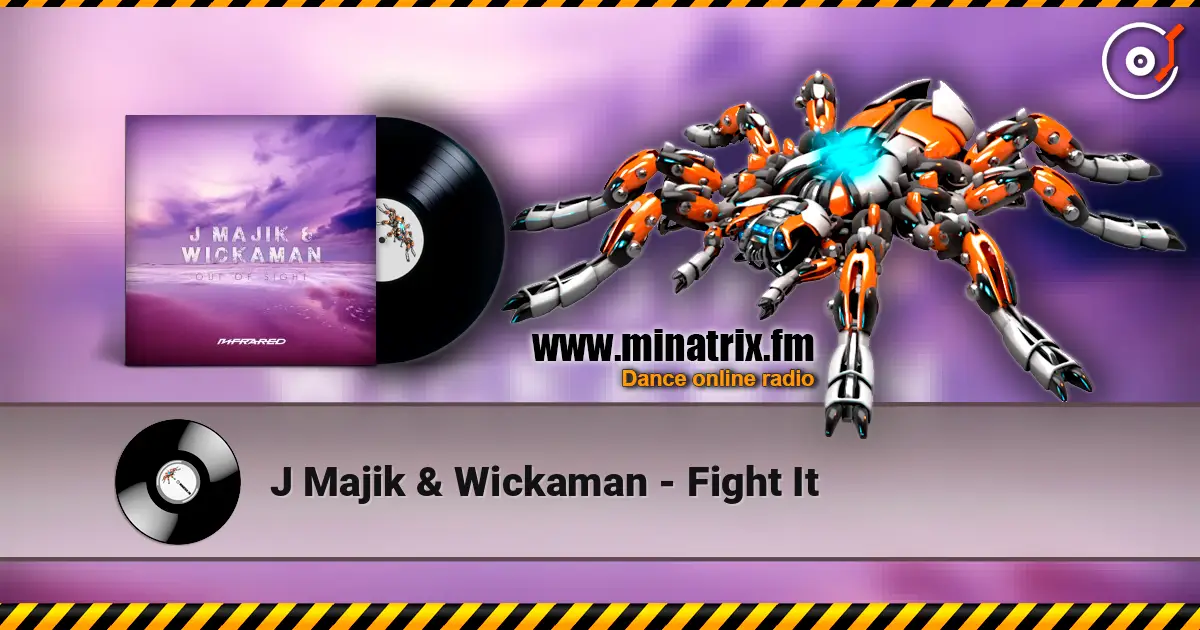 J Majik & Wickaman - Fight It escuchar online en alta calidad | Minatrix.FM