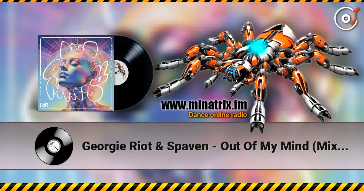 Georgie Riot & Spaven - Out Of My Mind (Mixed) escuchar online en alta calidad | Minatrix.FM