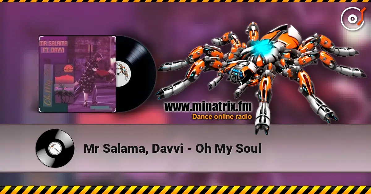 Mr Salama, Davvi - Oh My Soul escuchar online en alta calidad | Minatrix.FM