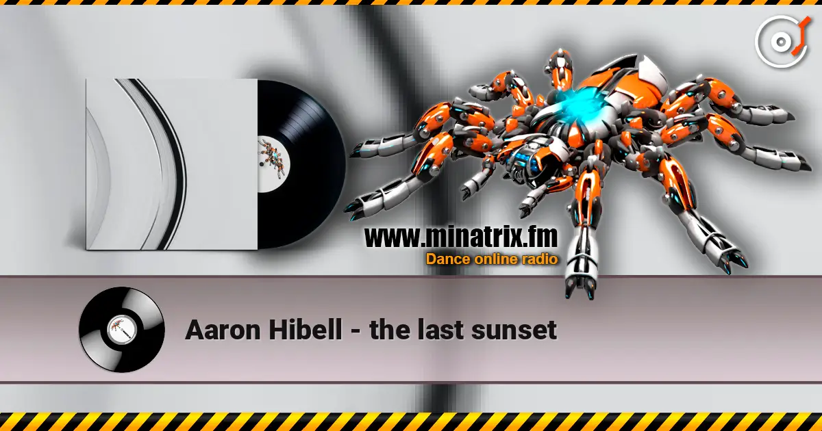 Aaron Hibell - the last sunset escuchar online en alta calidad | Minatrix.FM