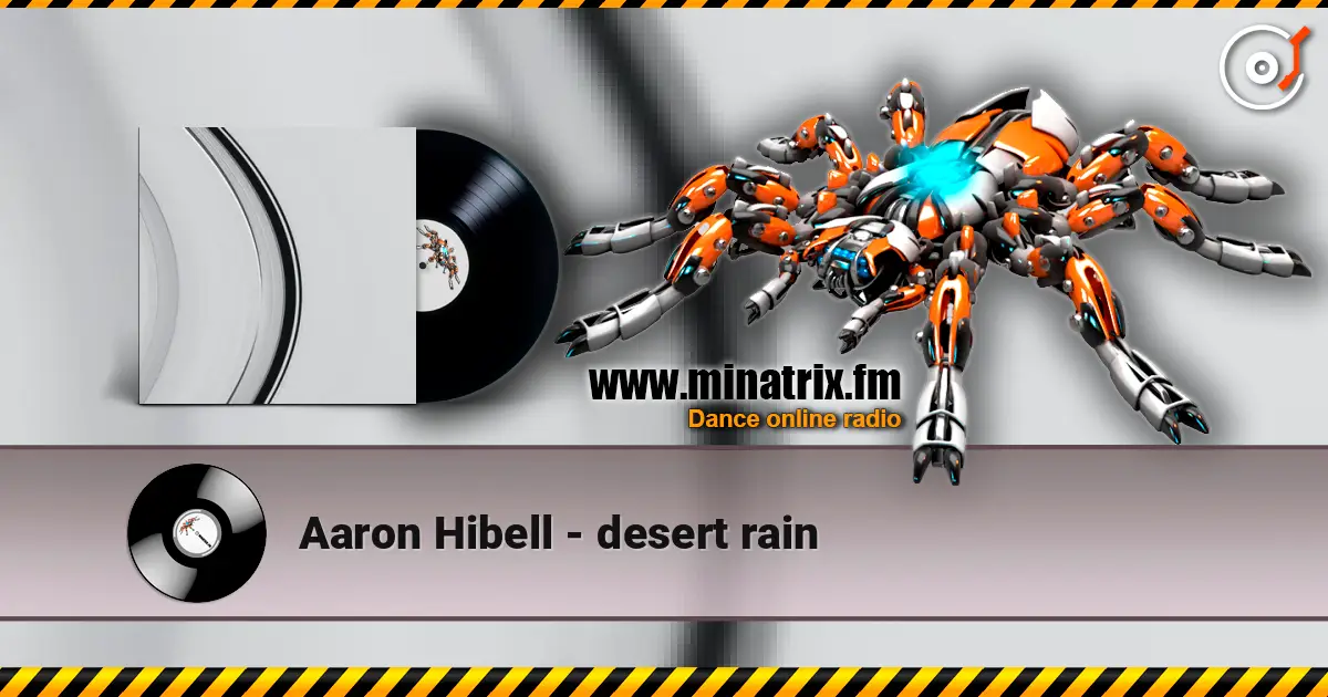 Aaron Hibell - desert rain escuchar online en alta calidad | Minatrix.FM