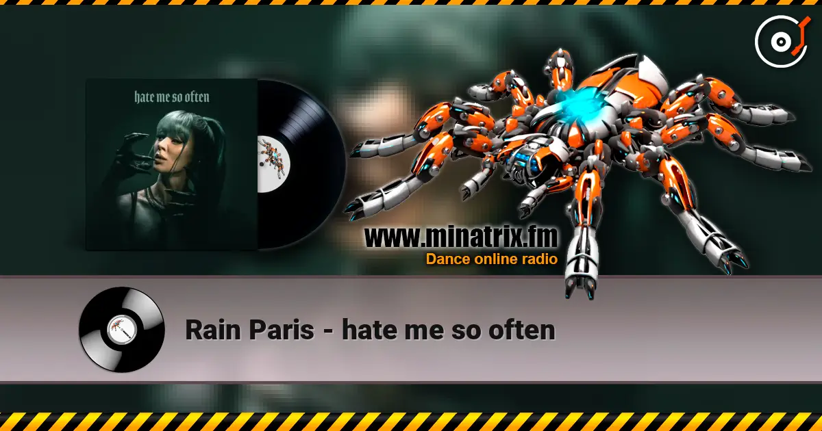 Rain Paris - hate me so often escuchar online en alta calidad | Minatrix.FM
