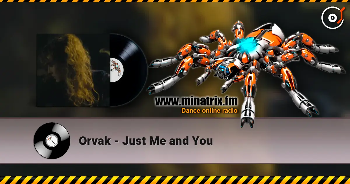 Orvak - Just Me and You escuchar online en alta calidad | Minatrix.FM