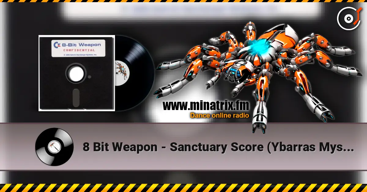 8 Bit Weapon - Sanctuary Score (Ybarras Mystic mix) escuchar online en alta calidad | Minatrix.FM