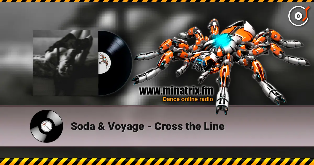 Soda & Voyage - Cross the Line escuchar online en alta calidad | Minatrix.FM