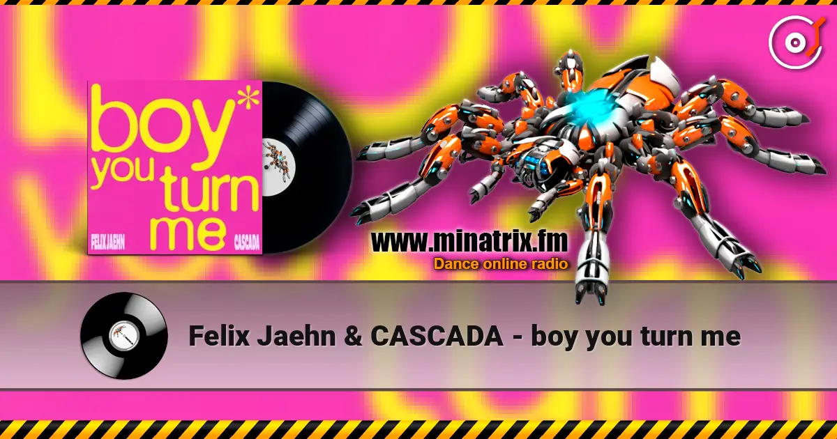 Felix Jaehn & CASCADA - boy you turn me escuchar online en alta calidad | Minatrix.FM