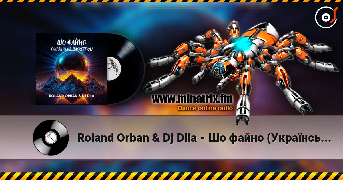 Roland Orban & Dj Diia - Шо файно (Українська дискотека) escuchar online en alta calidad | Minatrix.FM