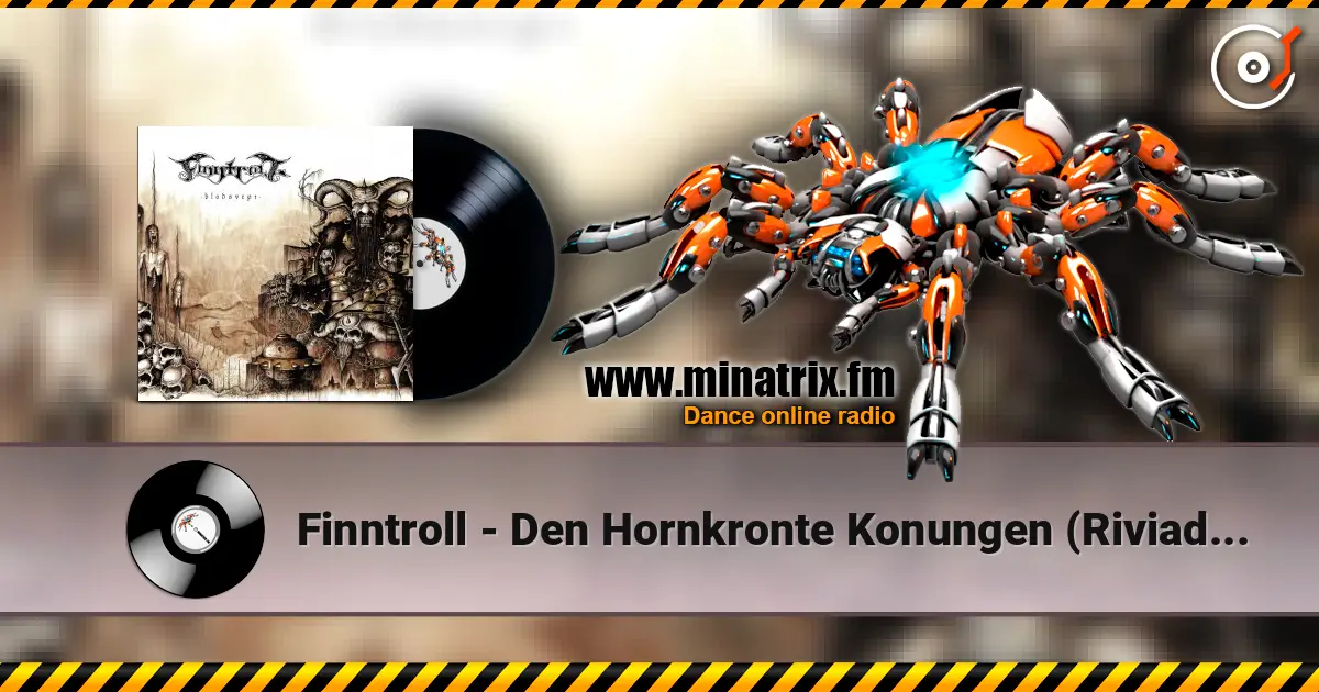 Finntroll - Den Hornkronte Konungen (Riviaders Tron) escuchar online en alta calidad | Minatrix.FM