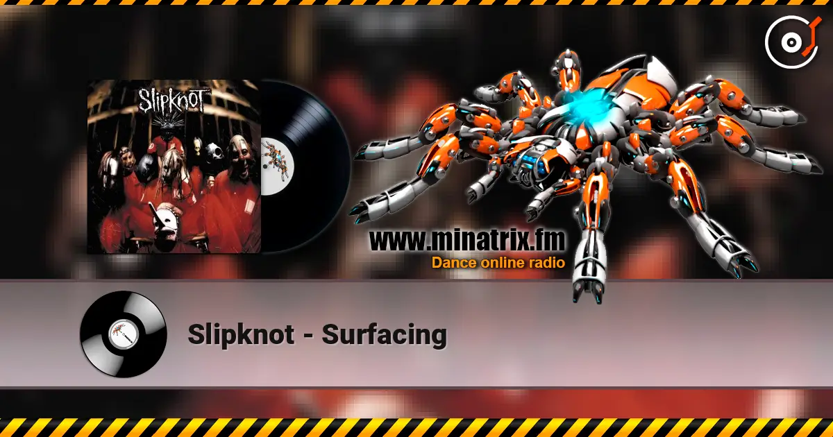 Slipknot - Surfacing escuchar online en alta calidad | Minatrix.FM