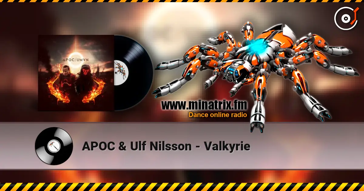 APOC & Ulf Nilsson - Valkyrie escuchar online en alta calidad | Minatrix.FM